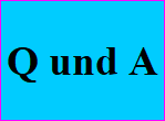 Q und A